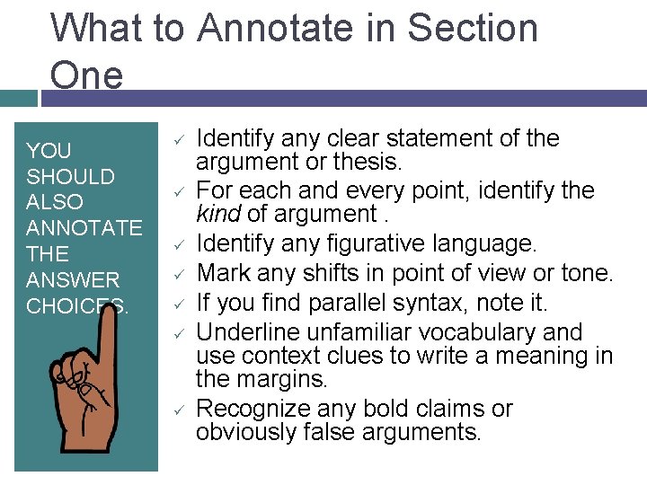 What to Annotate in Section One YOU SHOULD ALSO ANNOTATE THE ANSWER CHOICES. ü