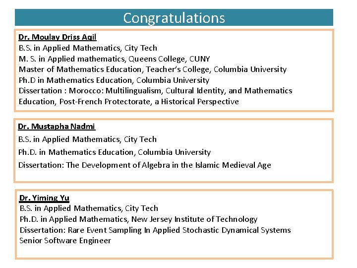 Congratulations Dr. Moulay Driss Aqil B. S. in Applied Mathematics, City Tech M. S.