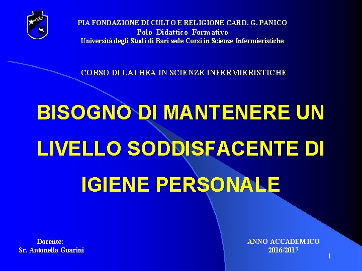 PIA FONDAZIONE DI CULTO E RELIGIONE CARD. G. PANICO Polo Didattico Formativo Università degli