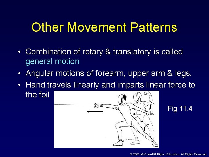 Other Movement Patterns • Combination of rotary & translatory is called general motion •