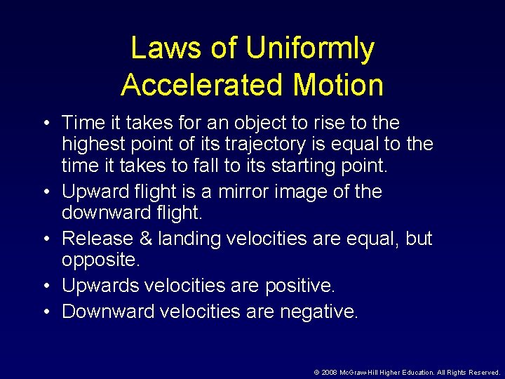 Laws of Uniformly Accelerated Motion • Time it takes for an object to rise