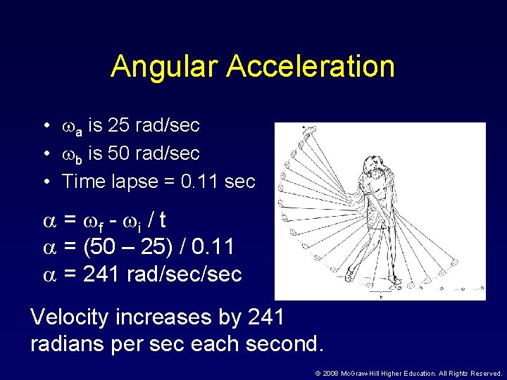 Angular Acceleration • a is 25 rad/sec • b is 50 rad/sec • Time