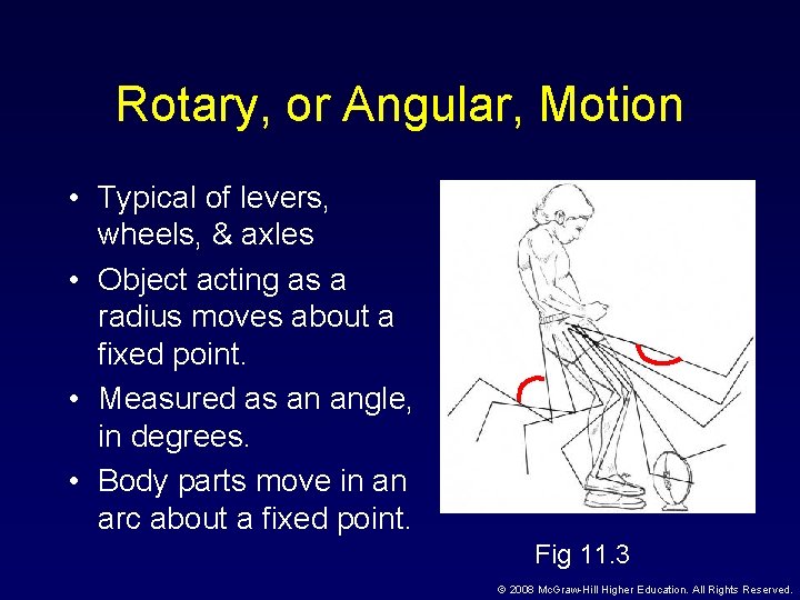 Rotary, or Angular, Motion • Typical of levers, wheels, & axles • Object acting