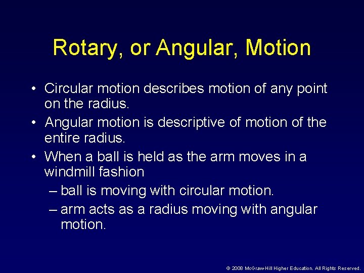 Rotary, or Angular, Motion • Circular motion describes motion of any point on the
