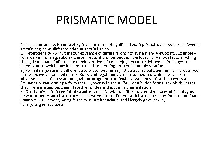 PRISMATIC MODEL 1) In real no society is completely fused or completely diffracted. A