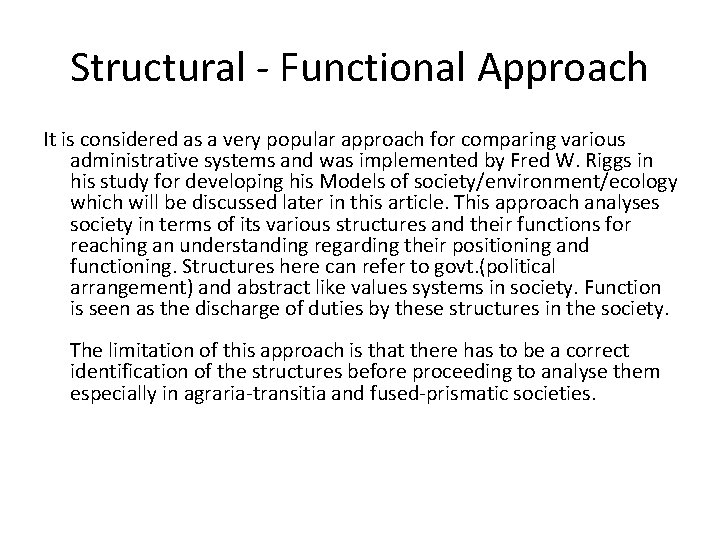 Structural - Functional Approach It is considered as a very popular approach for comparing