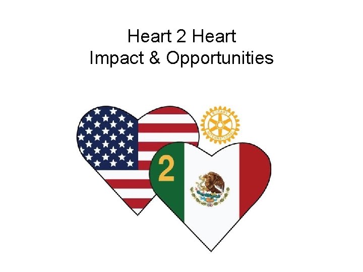 Heart 2 Heart Impact & Opportunities 