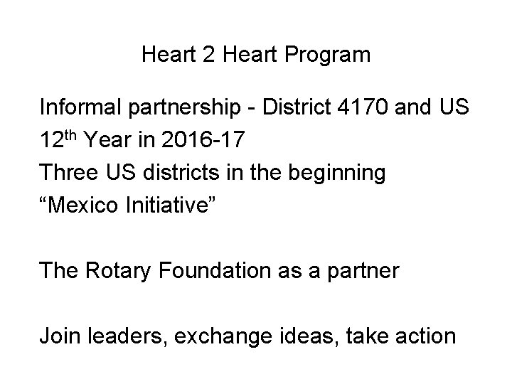 Heart 2 Heart Program Informal partnership - District 4170 and US 12 th Year