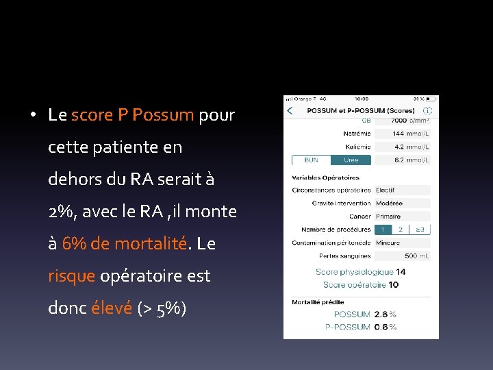  • Le score P Possum pour cette patiente en dehors du RA serait