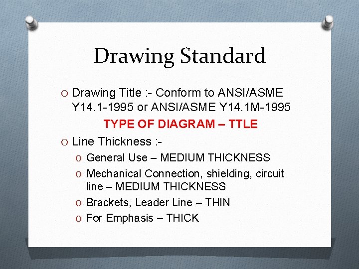 Drawing Standard O Drawing Title : - Conform to ANSI/ASME Y 14. 1 -1995