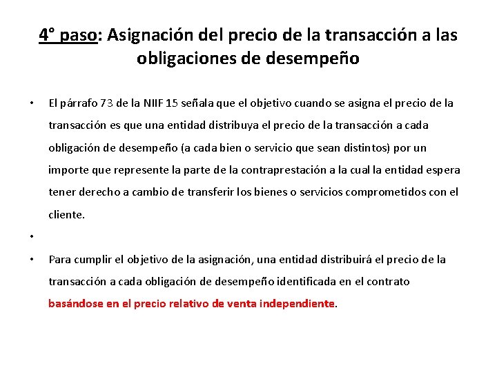 4° paso: Asignación del precio de la transacción a las obligaciones de desempeño •