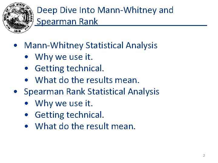 Deep Dive Into Mann-Whitney and Spearman Rank • Mann-Whitney Statistical Analysis • Why we