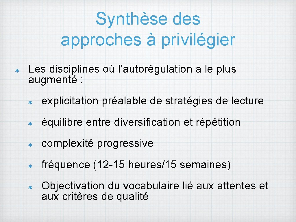 Synthèse des approches à privilégier Les disciplines où l’autorégulation a le plus augmenté :