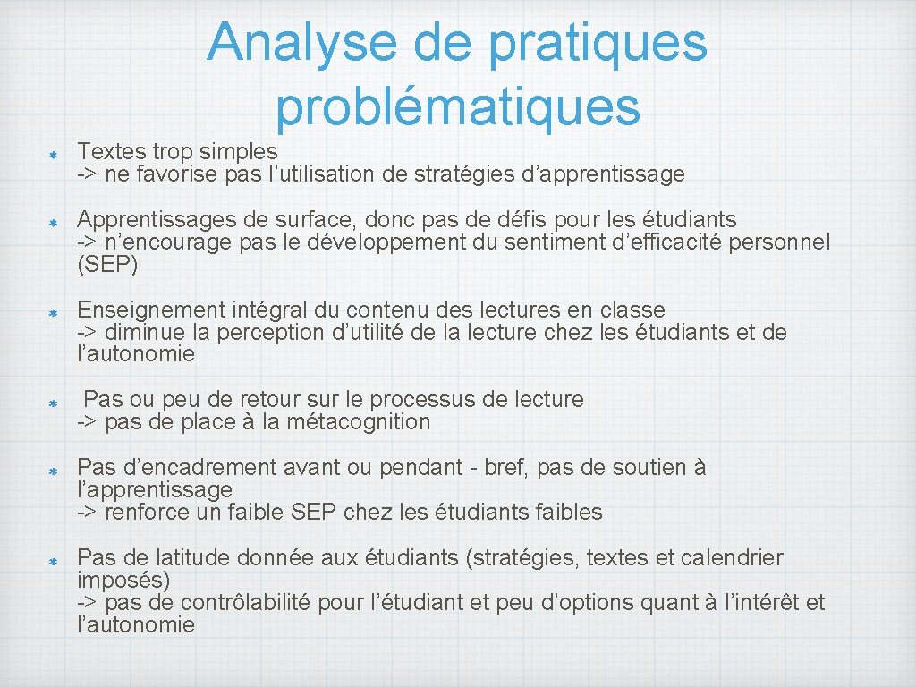 Analyse de pratiques problématiques Textes trop simples -> ne favorise pas l’utilisation de stratégies