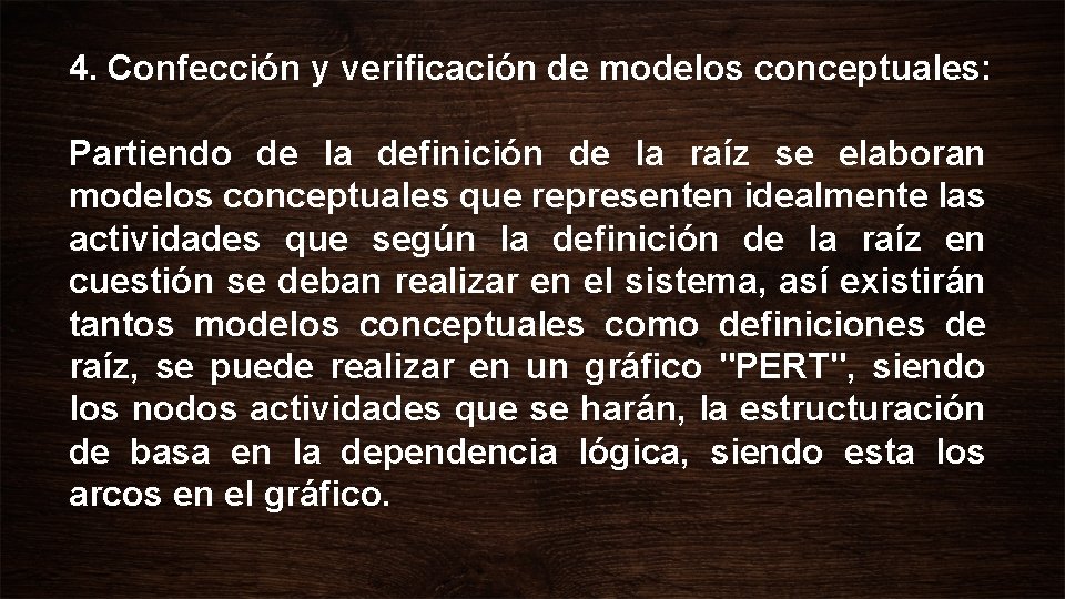 4. Confección y verificación de modelos conceptuales: Partiendo de la definición de la raíz 4. Confección y verificación de modelos conceptuales: Partiendo de la definición de la raíz