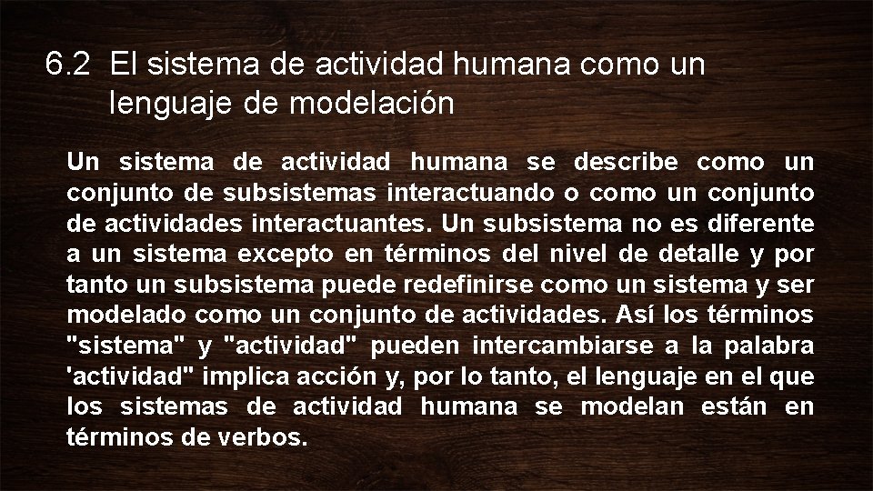 6. 2 El sistema de actividad humana como un lenguaje de modelación Un sistema 6. 2 El sistema de actividad humana como un lenguaje de modelación Un sistema