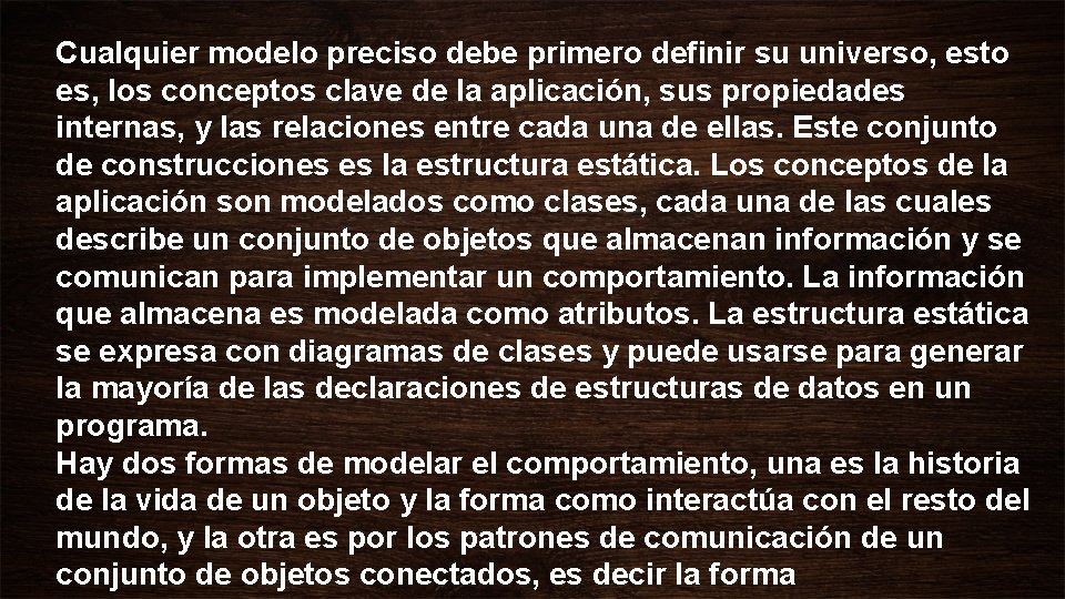 Cualquier modelo preciso debe primero definir su universo, esto es, los conceptos clave de Cualquier modelo preciso debe primero definir su universo, esto es, los conceptos clave de