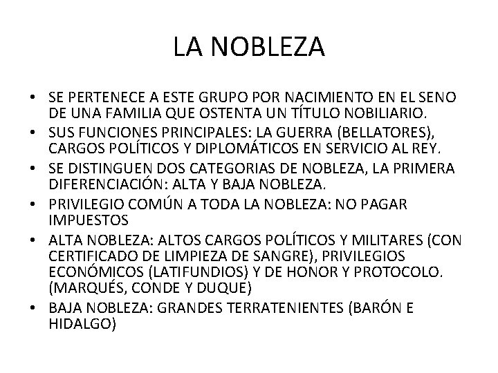 LA NOBLEZA • SE PERTENECE A ESTE GRUPO POR NACIMIENTO EN EL SENO DE