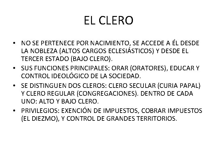EL CLERO • NO SE PERTENECE POR NACIMIENTO, SE ACCEDE A ÉL DESDE LA