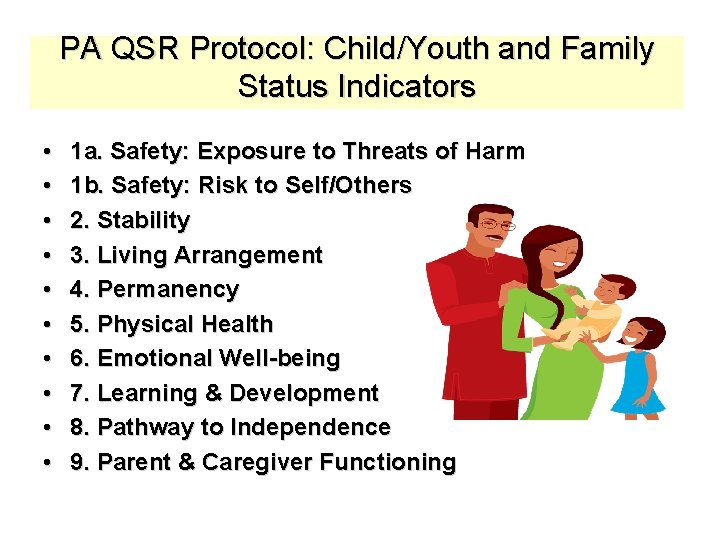 PA QSR Protocol: Child/Youth and Family Status Indicators • • • 1 a. Safety: