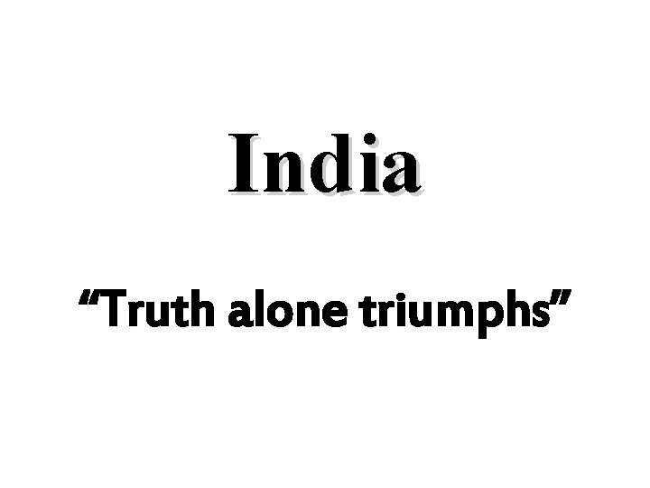 India “Truth alone triumphs” 