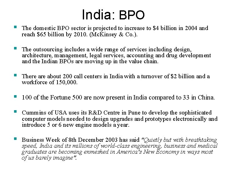 India: BPO § The domestic BPO sector is projected to increase to $4 billion