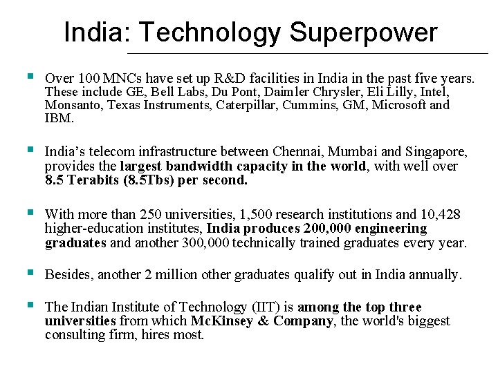 India: Technology Superpower § Over 100 MNCs have set up R&D facilities in India