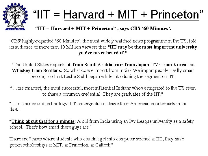 “IIT = Harvard + MIT + Princeton” , says CBS ‘ 60 Minutes’. CBS'