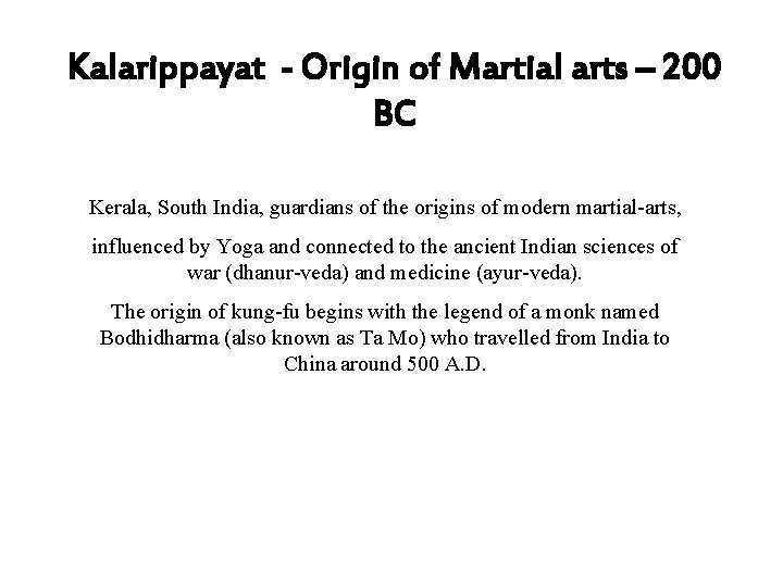 Kalarippayat - Origin of Martial arts – 200 BC Kerala, South India, guardians of