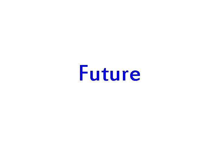 Future 