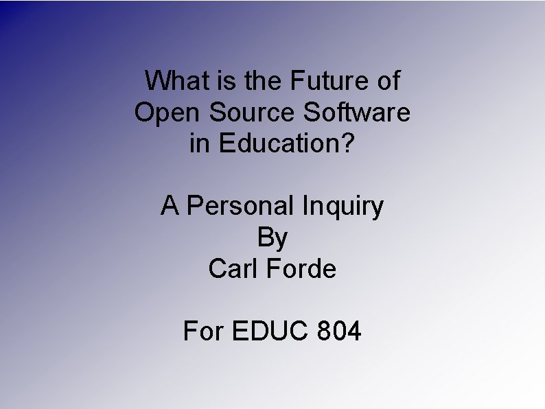 What is the Future of Open Source Software in Education? A Personal Inquiry By