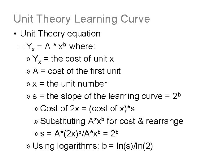 Unit Theory Learning Curve • Unit Theory equation – Yx = A * xb