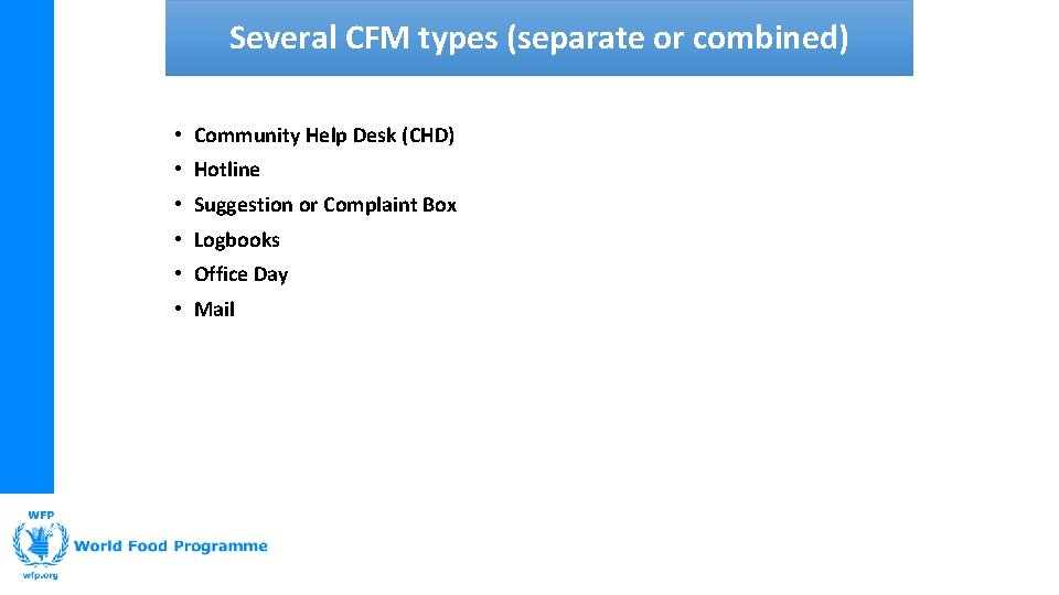 Several CFM types (separate or combined) • Community Help Desk (CHD) • Hotline •
