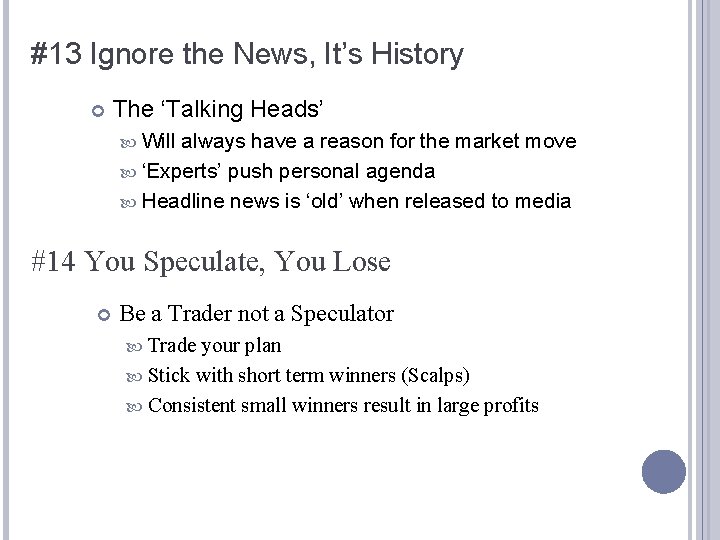 #13 Ignore the News, It’s History The ‘Talking Heads’ Will always have a reason #13 Ignore the News, It’s History The ‘Talking Heads’ Will always have a reason