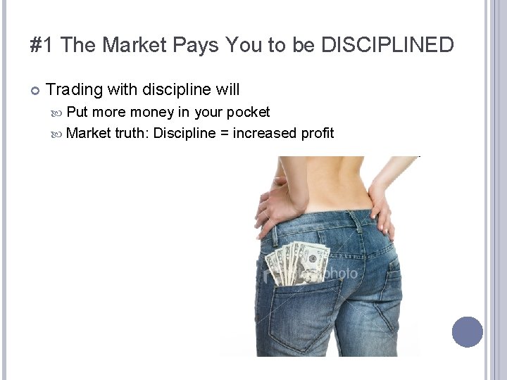 #1 The Market Pays You to be DISCIPLINED Trading with discipline will Put more #1 The Market Pays You to be DISCIPLINED Trading with discipline will Put more