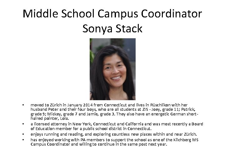 Middle School Campus Coordinator Sonya Stack • • moved to Zürich in January 2014