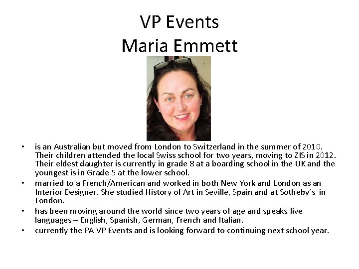 VP Events Maria Emmett • • is an Australian but moved from London to
