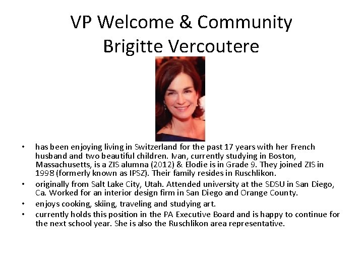 VP Welcome & Community Brigitte Vercoutere • • has been enjoying living in Switzerland