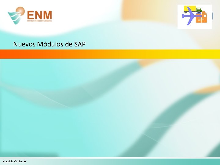 Nuevos Módulos de SAP Mauricio Contreras 