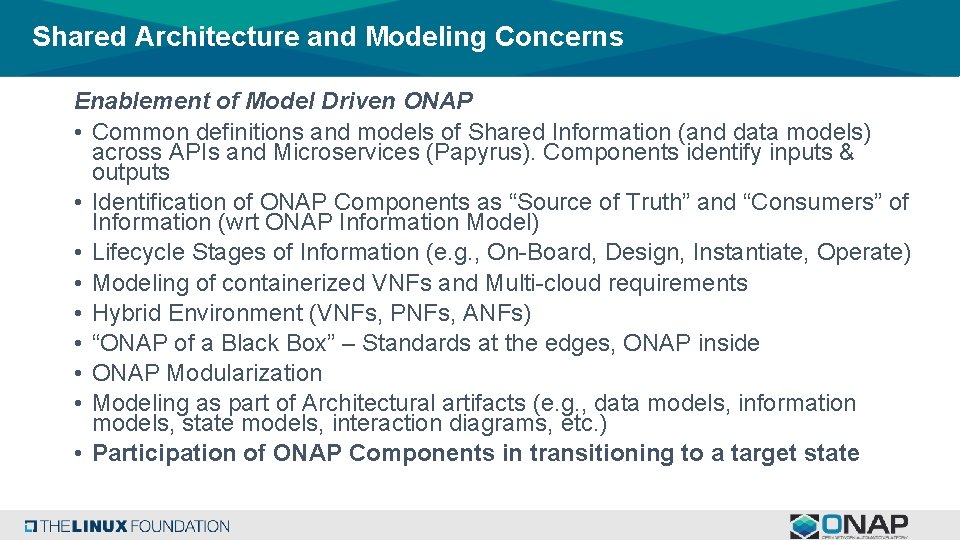 Shared Architecture and Modeling Concerns Enablement of Model Driven ONAP • Common definitions and