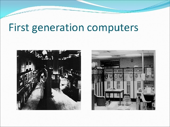 First generation computers 