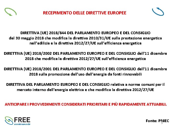 RECEPIMENTO DELLE DIRETTIVE EUROPEE DIRETTIVA (UE) 2018/844 DEL PARLAMENTO EUROPEO E DEL CONSIGLIO del