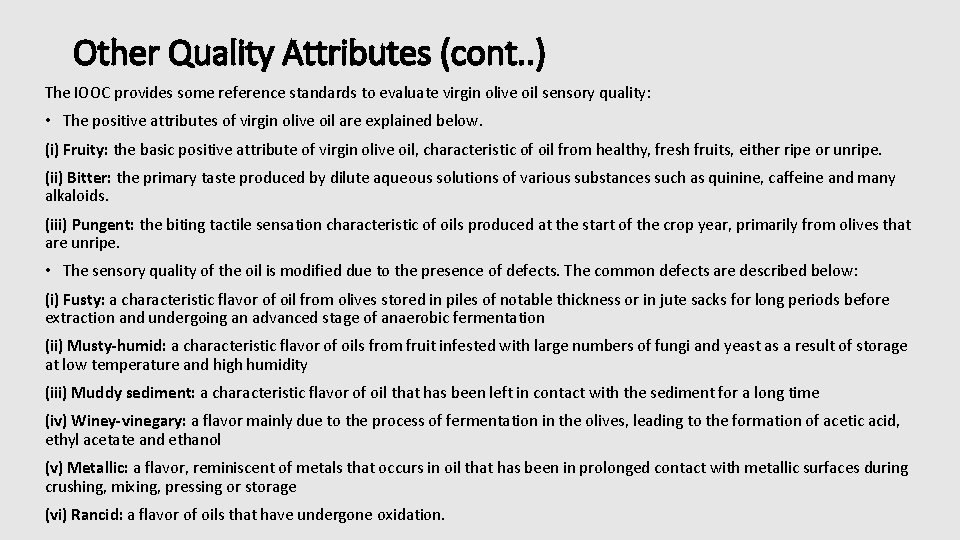 Other Quality Attributes (cont. . ) The IOOC provides some reference standards to evaluate