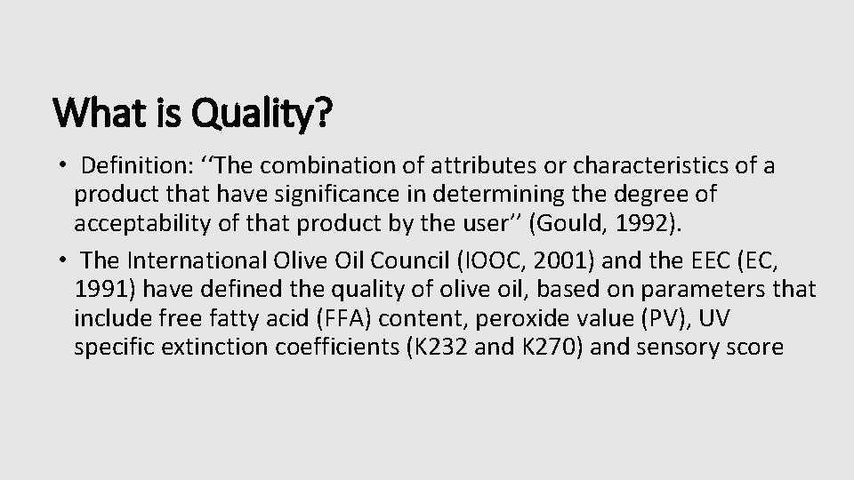 What is Quality? • Definition: ‘‘The combination of attributes or characteristics of a product