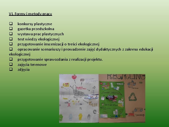 VI. Formy i metody pracy q konkursy plastyczne q gazetka przedszkolna q wystawa prac VI. Formy i metody pracy q konkursy plastyczne q gazetka przedszkolna q wystawa prac