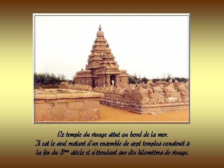 Le temple du rivage situé au bord de la mer. Il est le seul Le temple du rivage situé au bord de la mer. Il est le seul