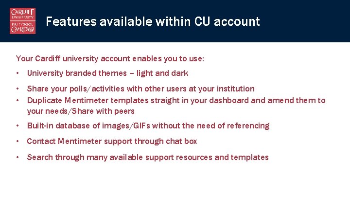 Features available within CU account Your Cardiff university account enables you to use: •