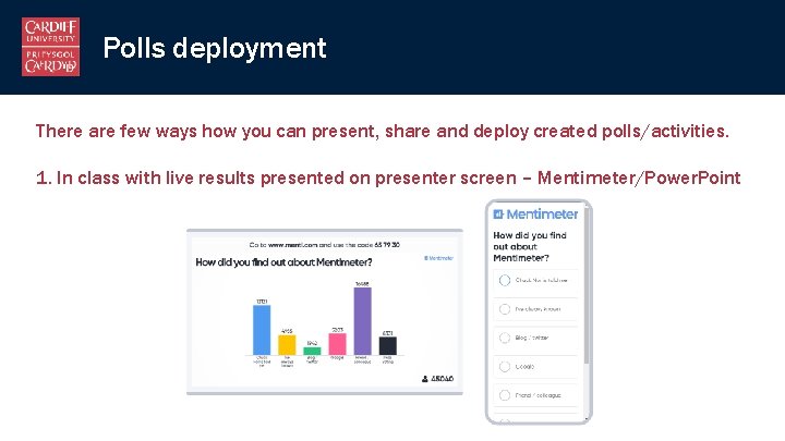 Polls deployment There are few ways how you can present, share and deploy created