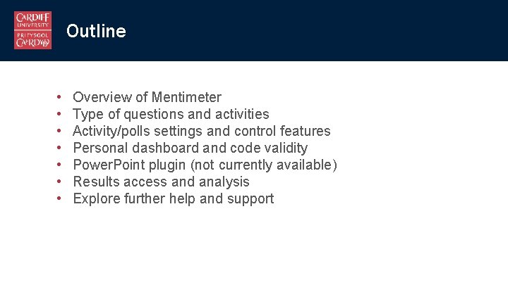 Outline • • Overview of Mentimeter Type of questions and activities Activity/polls settings and