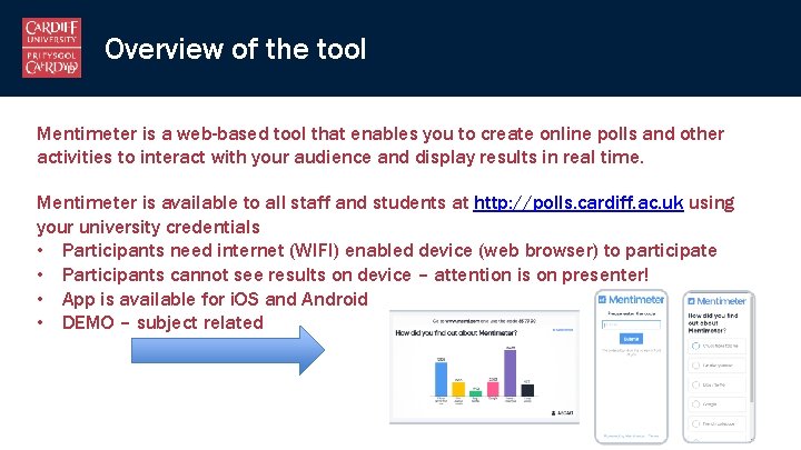 Overview of the tool Mentimeter is a web-based tool that enables you to create